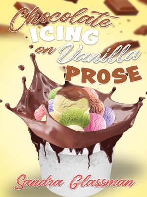 cover image of Chocolate Icing on Vanilla Prose